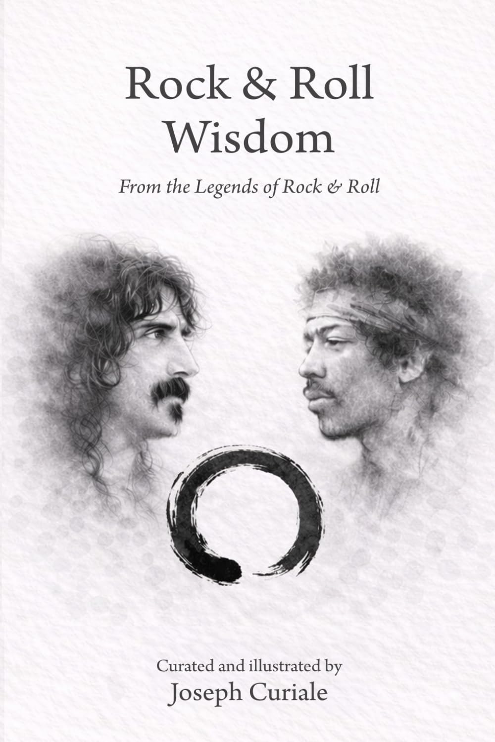 Rock & Roll Wisdom: From the Legends of Rock & Roll