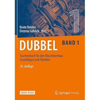 Dubbel Taschenbuch f r den Maschinenbau 1 Grundlagen und Tabellen Grundlagen und Tabellen. Mit E-Book