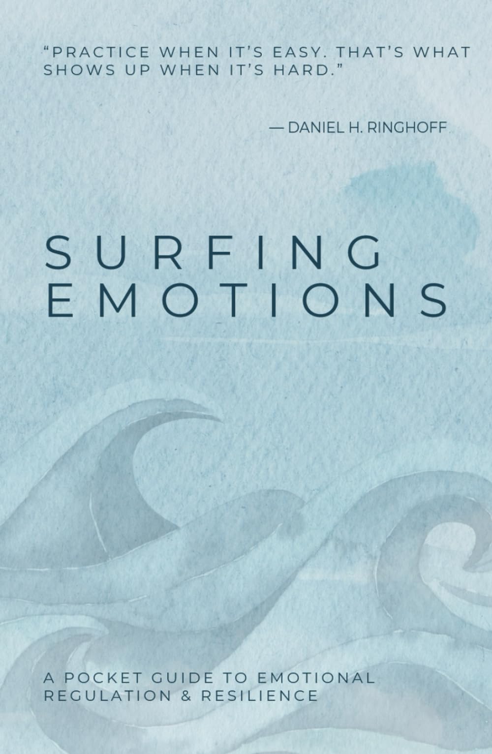 Surfing Emotions: A Pocket Guide to Emotional Regulation & Resilience