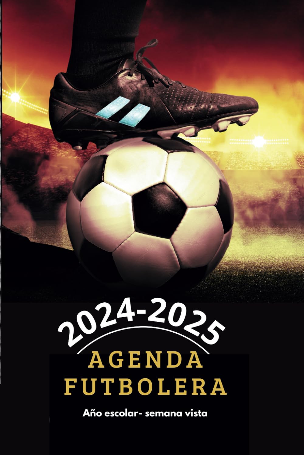 Agenda escolar 2024-2025 fútbol: Semana vista. Para aficionados al fútbol, deportistas o estudiantes de primaria, secundaria, FP o bachiller. Regalo niño futbolero. A5+