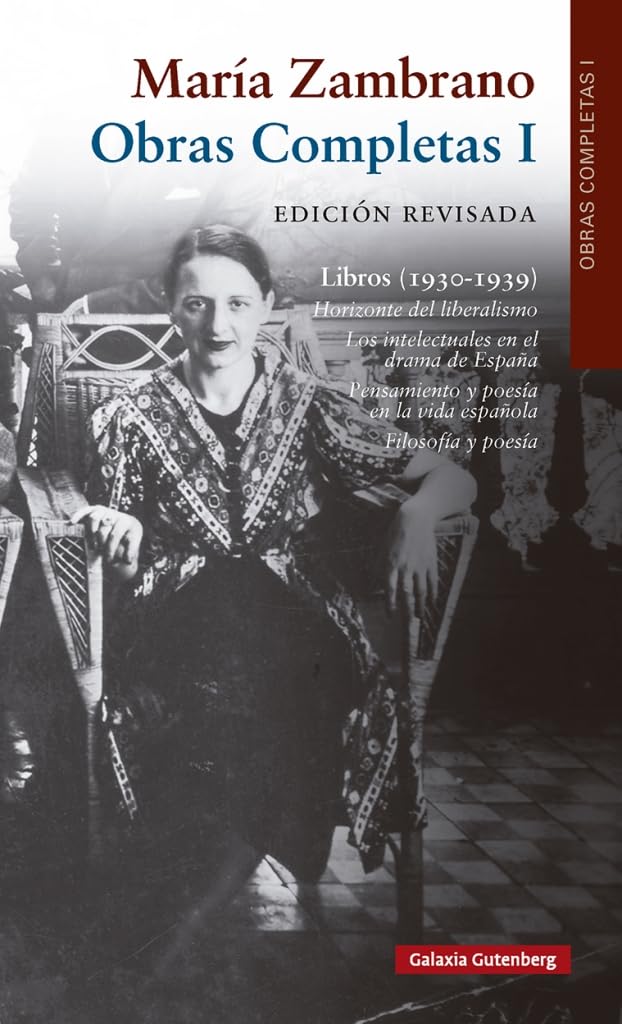 Libros (1930-1939)- edición revisada: Obras Completas María Zambrano, volumen I