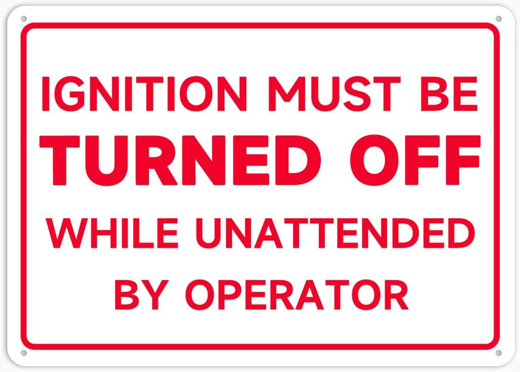 8"x12" Tin Metal Sign - Ignition Must Be Turned Off While Unattended By Operator - Decorative Plate For Shop, Yard, Garage, Outdoor Wall