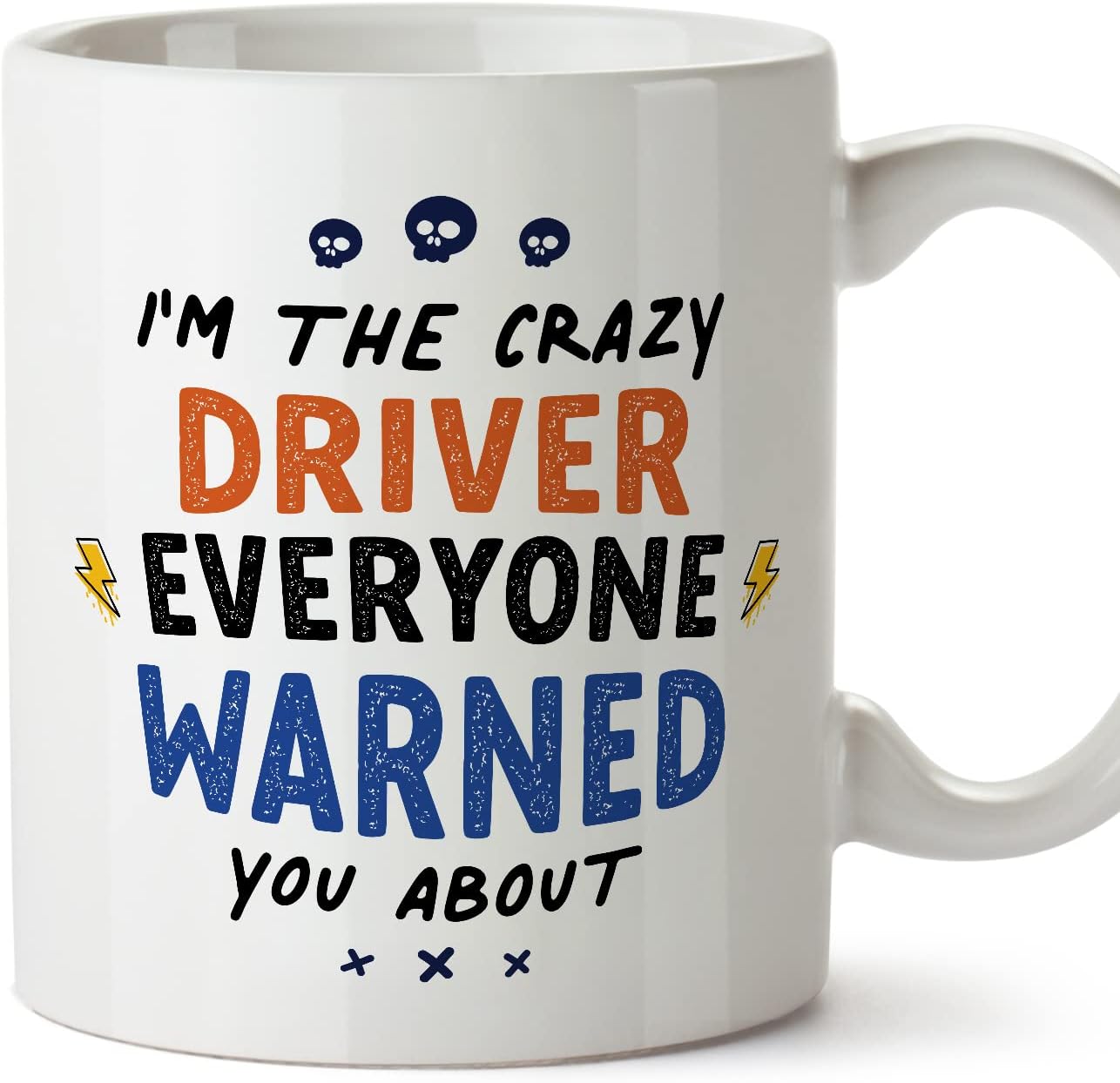 MUGFFINS Driver Mug - in English - Everyone Warned You About - Funny Gift for Colleagues - Ceramic 11oz Mug