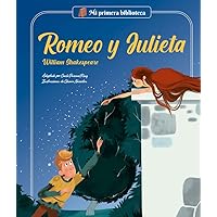 Romeo y Julieta: Adaptado para niños (MI PRIMERA BIBLIOTECA)