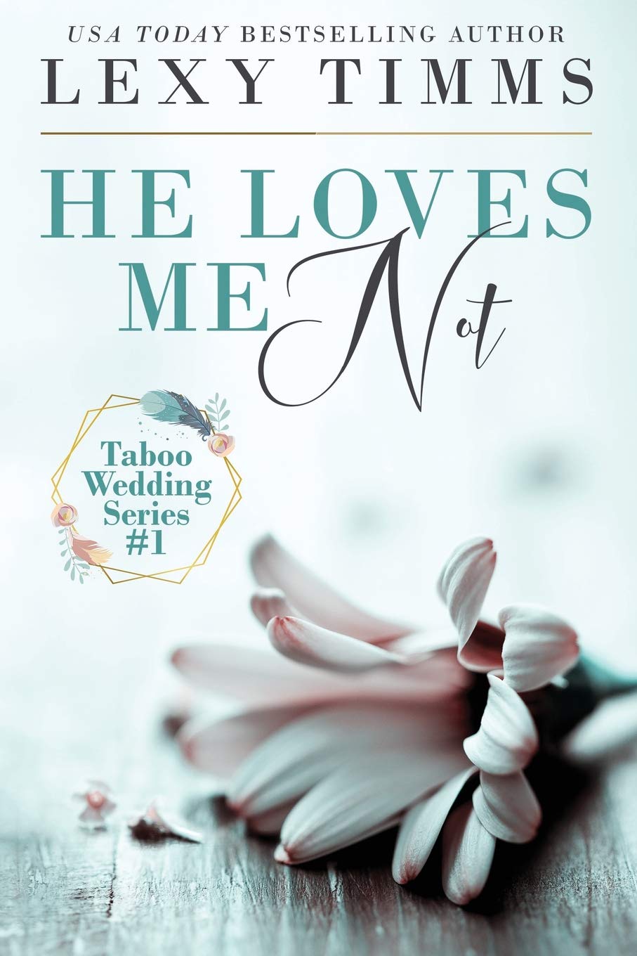 He Loves Me Not: Taboo Wedding Billionaire Steamy Romance: 1 (Taboo Wedding Series)