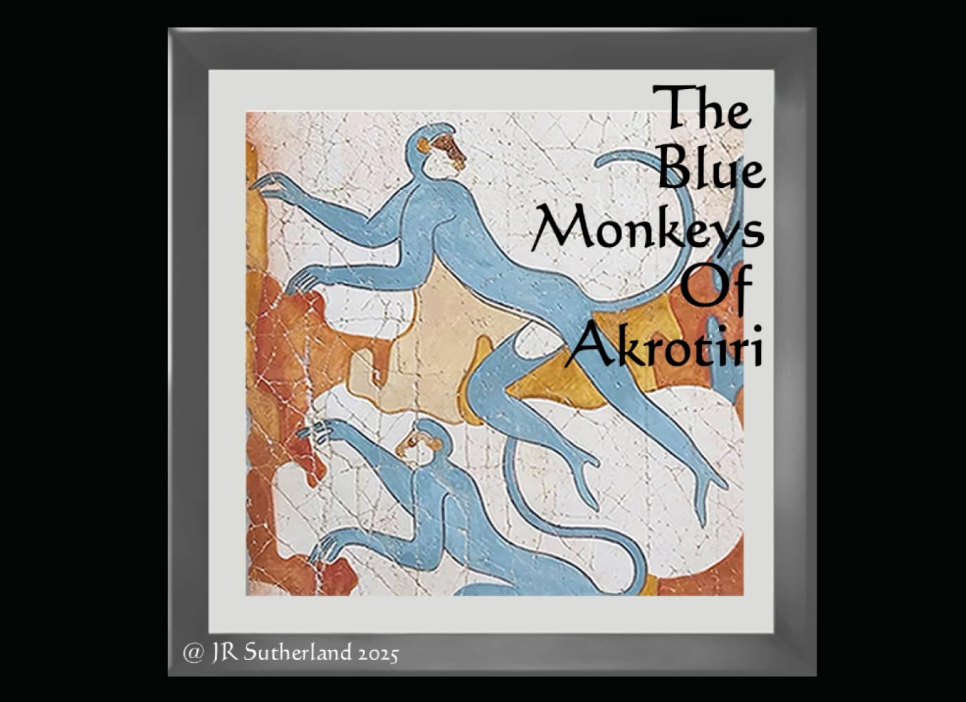 The Blue Monkeys of Akrotiri (Once Upon a Myth)