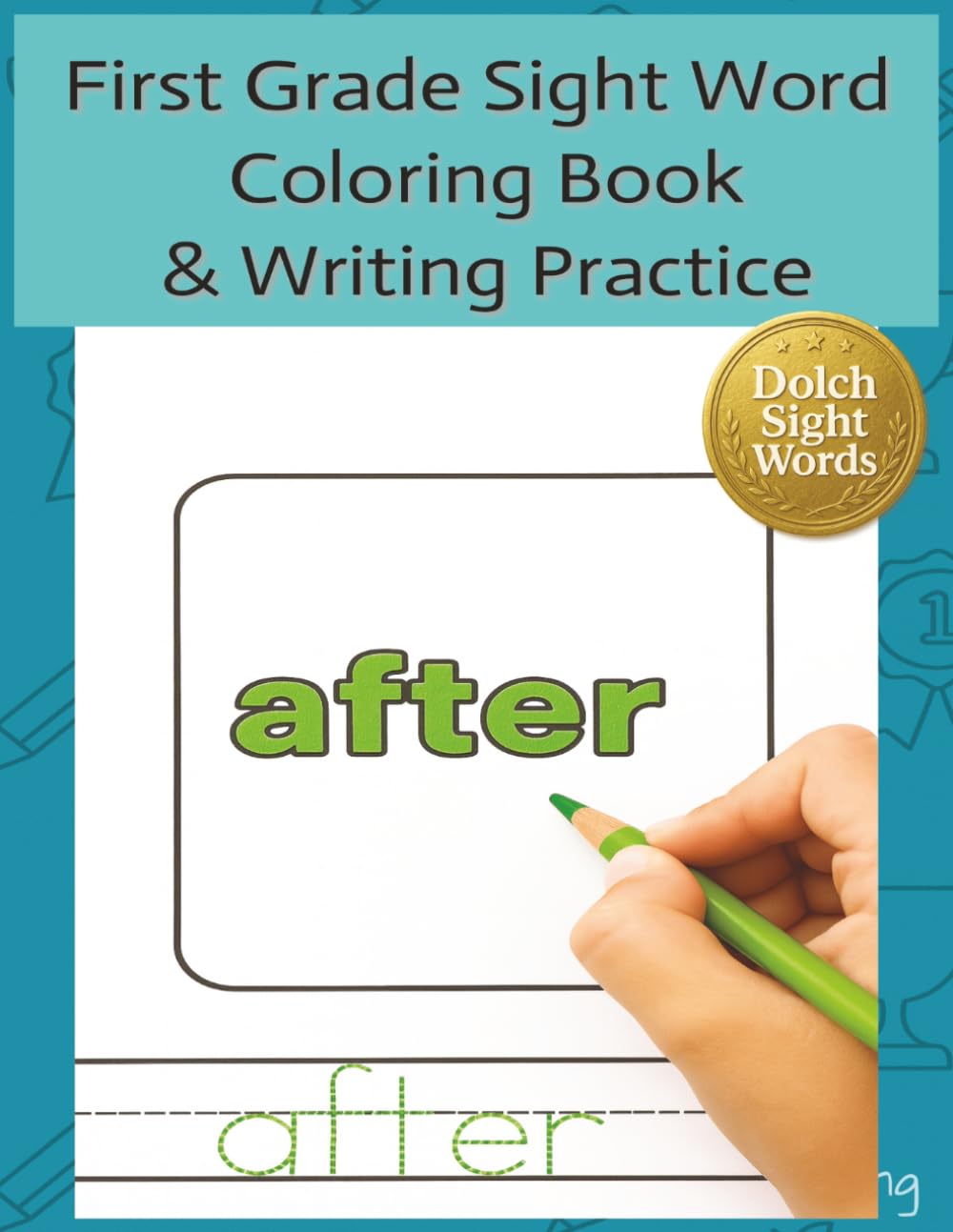 First Grade Sight Word Coloring Book & Writing Practice: See It. Color It. Write It. A First Grade Sight Word Workbook with Traceables, Flashcards & ... Readers (Eybsen Sight Word Coloring Books)