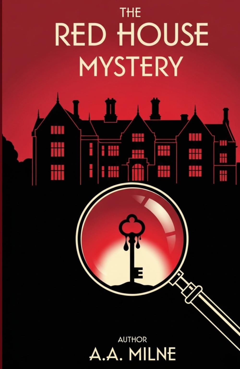 The Red House Mystery: A Classic Golden Age Detective Novel