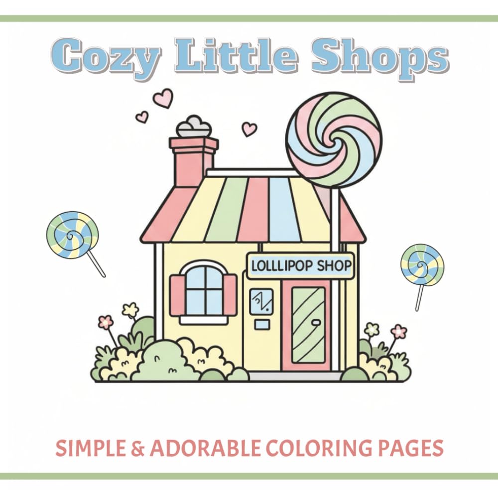 Cozy Little Shops: Simple & Adorable Coloring Pages
