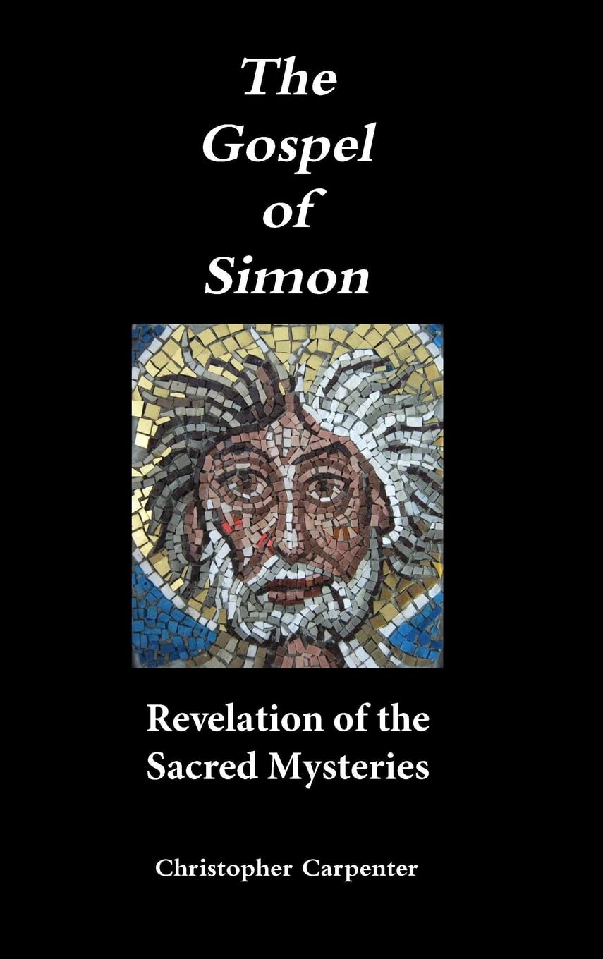 The Gospel of Simon: Revelation of the Sacred Mysteries
