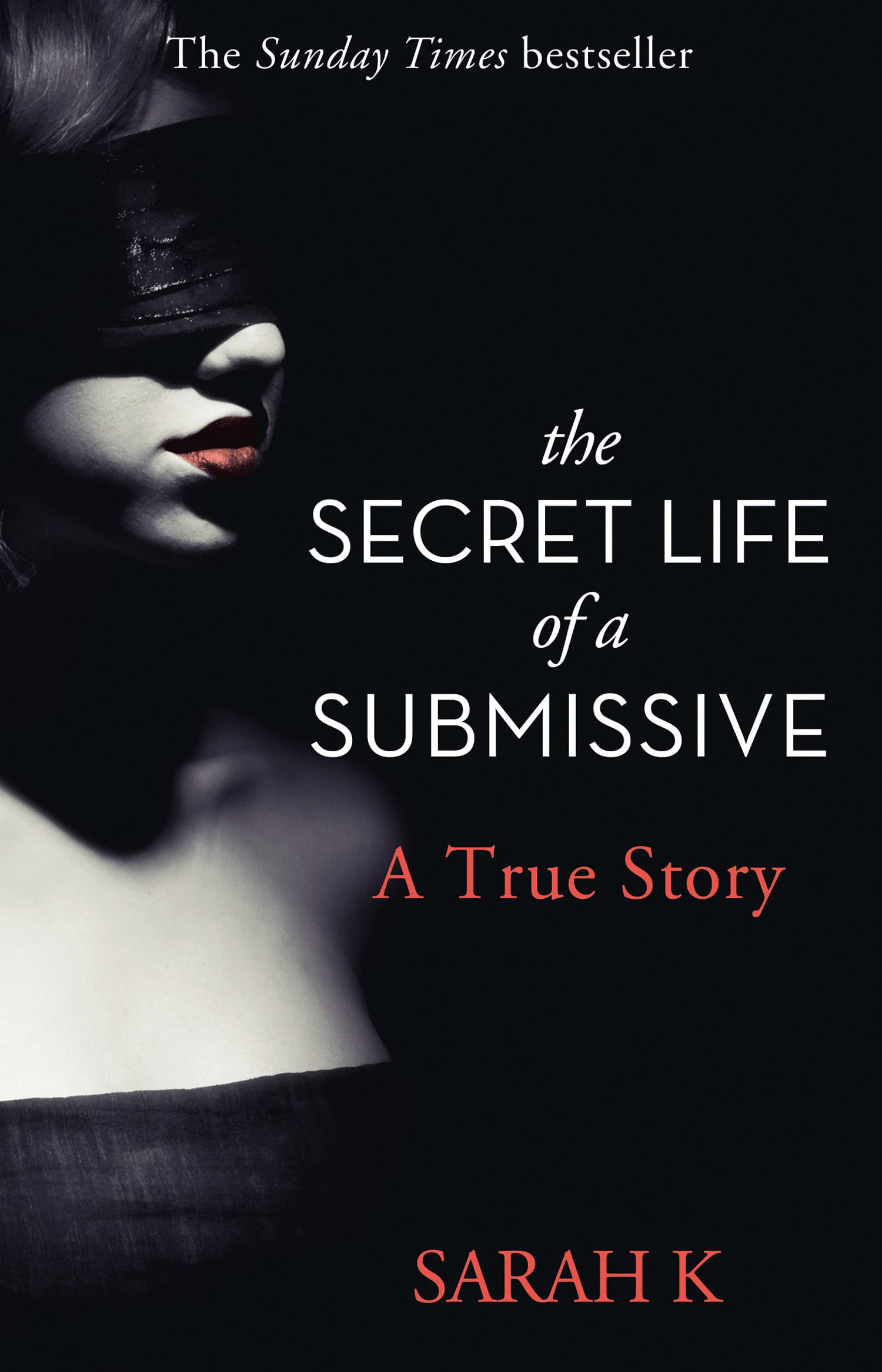 The Secret Life of a Submissive By Sarah K