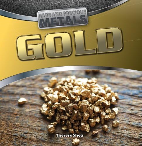 Gold (Rare and Precious Metals, 2)