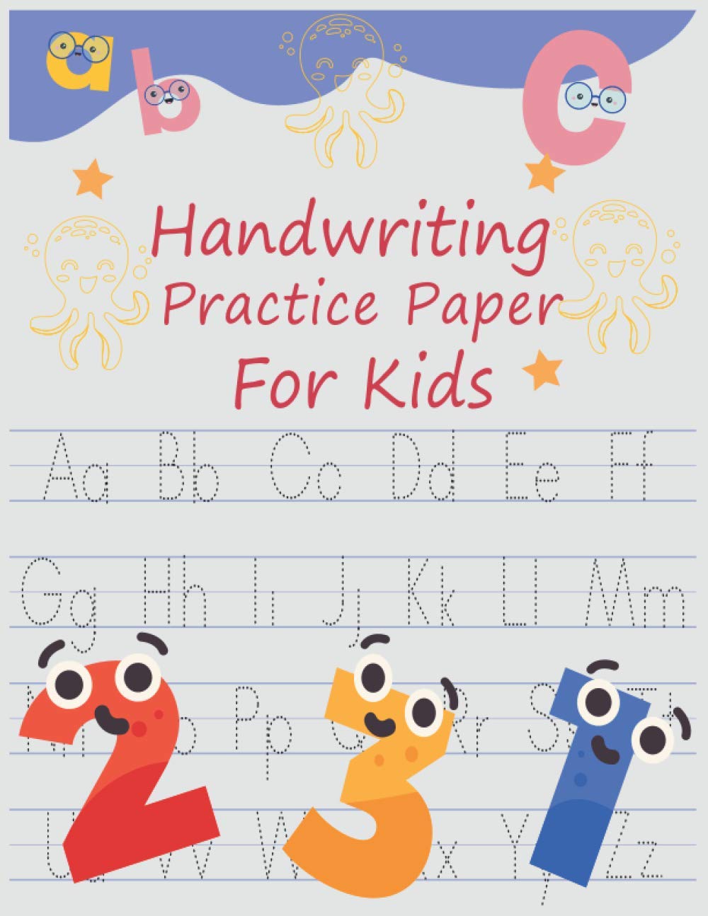 Handwriting Practice Paper For Kids: 200 Blank Writing Pages (cursive writing book/writing tracing notebook/Workbook Dotted Lined for kids)