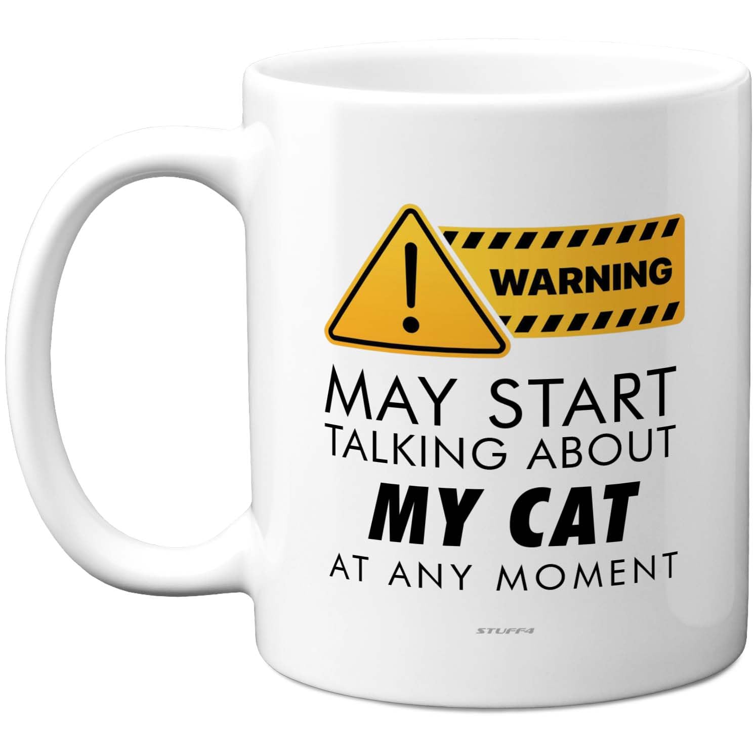 Stuff4 Warning Cat Lover Mug - Bold Yellow Sign with Playful Slogan - Quirky Gift for Pet Fans - 11oz Ceramic Gloss Mug