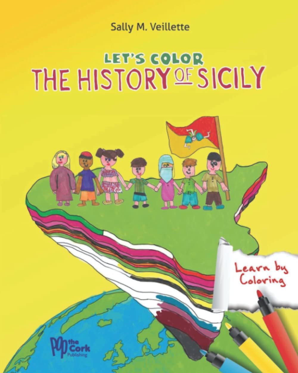 Let's Color the History of Sicily: Thirteen diffrent cultures in 5,000 years (Sicilian Roots Series)