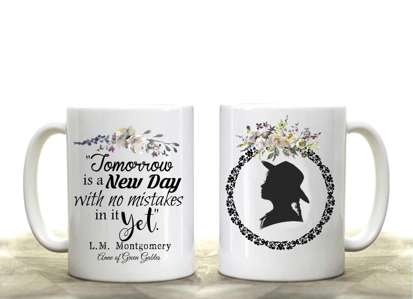Anne of Green Gables Book Quote Gift 15 ounce Coffee Mug - Tomorrow is a New Day with no mistakes in it Yet Coffee Cup
