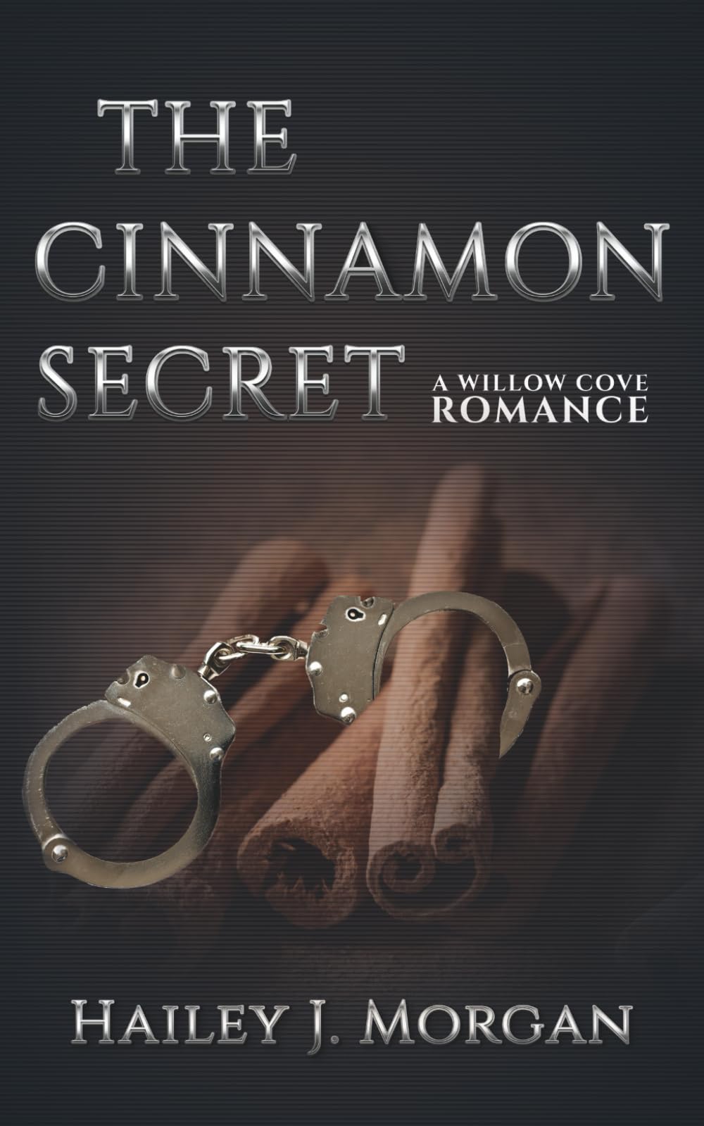 The Cinnamon Secret: A WILLOW COVE ROMANCE