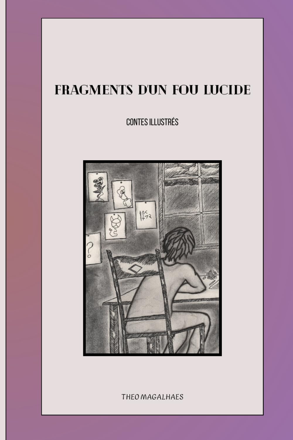 Fragments d'un fou lucide