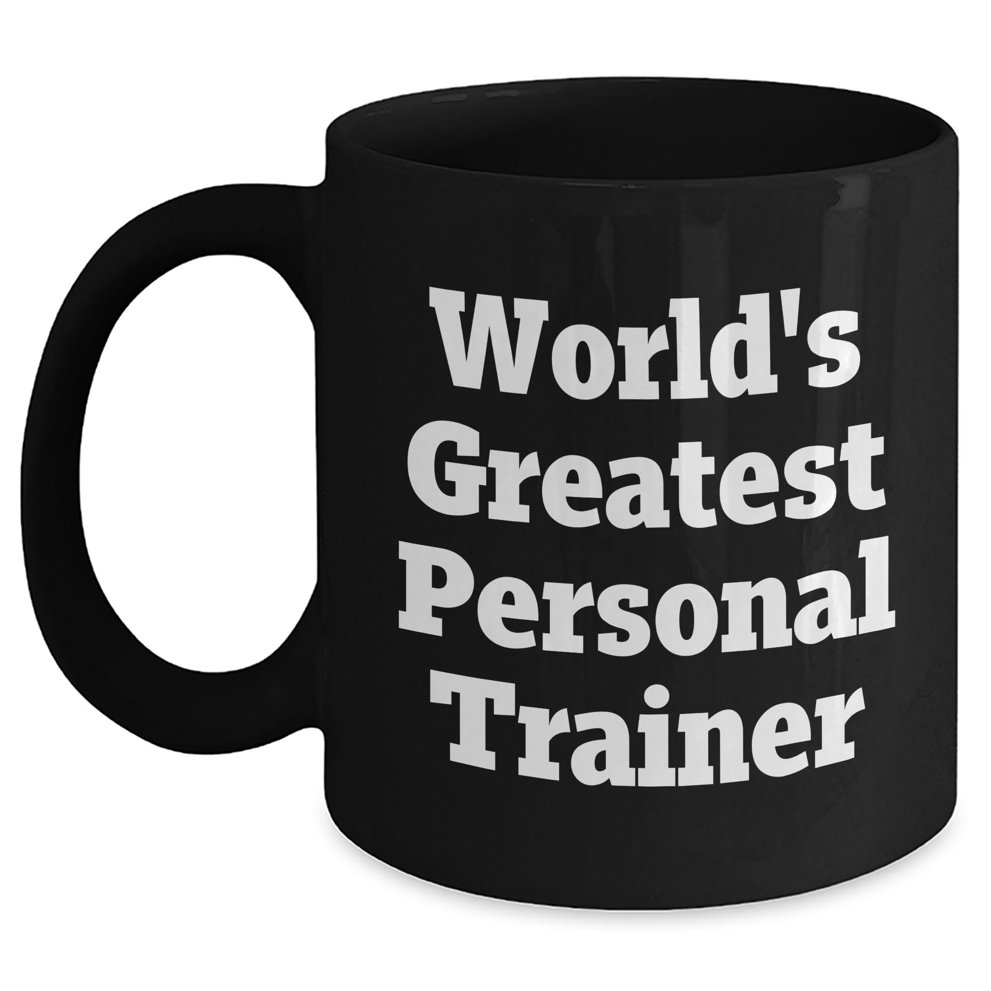 Funny World's Greatest Personal Trainer Black Coffee Mug for Valentine's Unique Gifts from — funny ceramic mug from ShopProudGifts