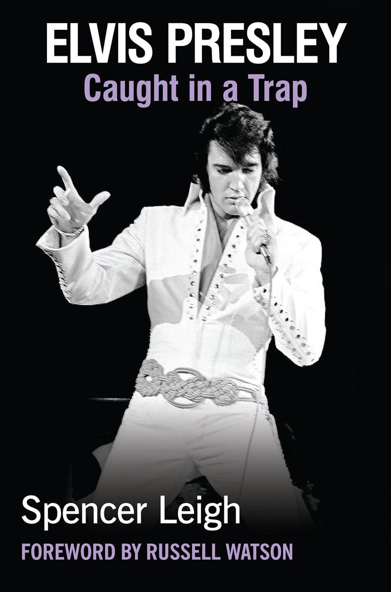Elvis Presley: Caught in a Trap.by Leigh  New 9780857161659 Fast Free Shipping**