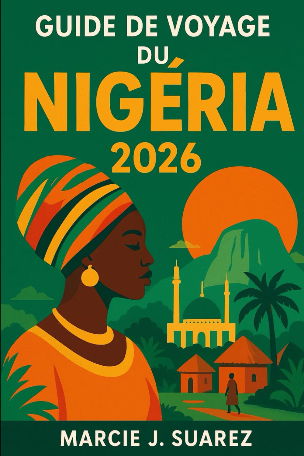 Guide de voyage du Nigéria 2026