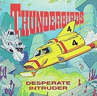 Desperate Intruder (Thunderbirds Picture Storybooks) 1852837179 Book Cover