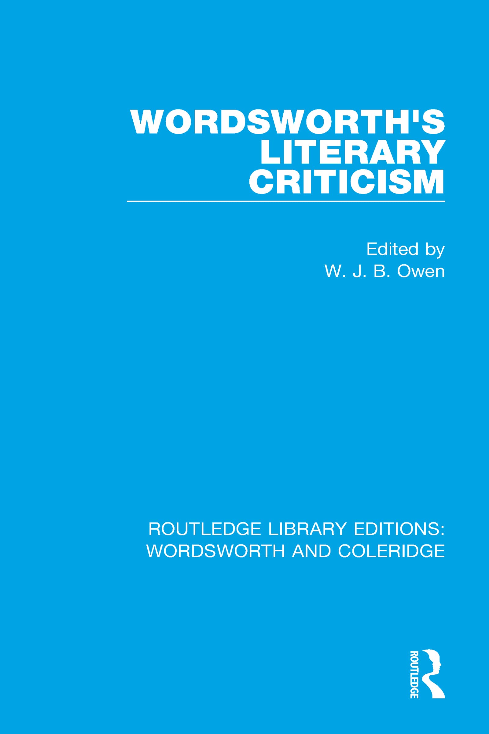 Wordsworth's Literary Criticism: 13 (RLE: Wordsworth and Coleridge)