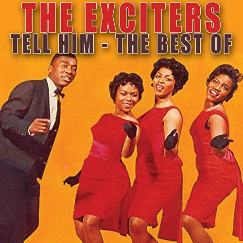 Amazon MusicでThe ExcitersのTell Him The Best Ofを再生する