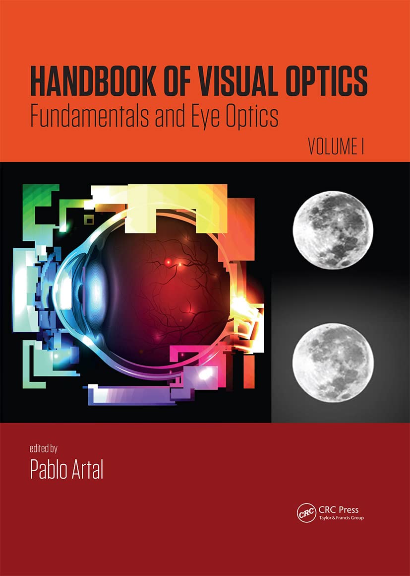 Buy Handbook of Visual Optics, Volume One Fundamentals and Eye Optics