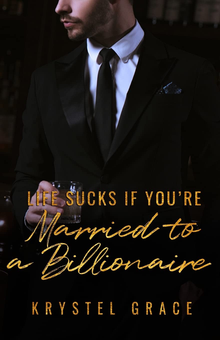 Life Sucks If You're Married To A Billionaire: A Gay Romance Novel Paperback – October 25, 2018