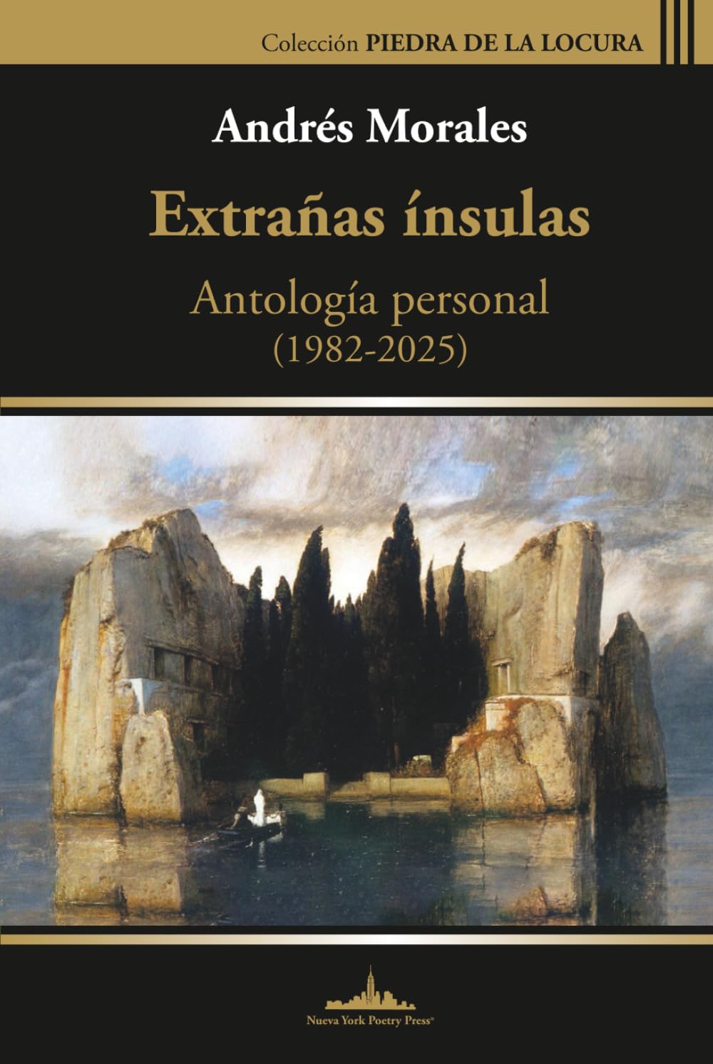 Extrañas ínsulas: Antología personal (1985-2025) (Colección Piedra de la locura)
