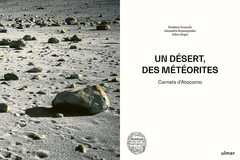 Carnets d'Atacama: Un désert, des météorites