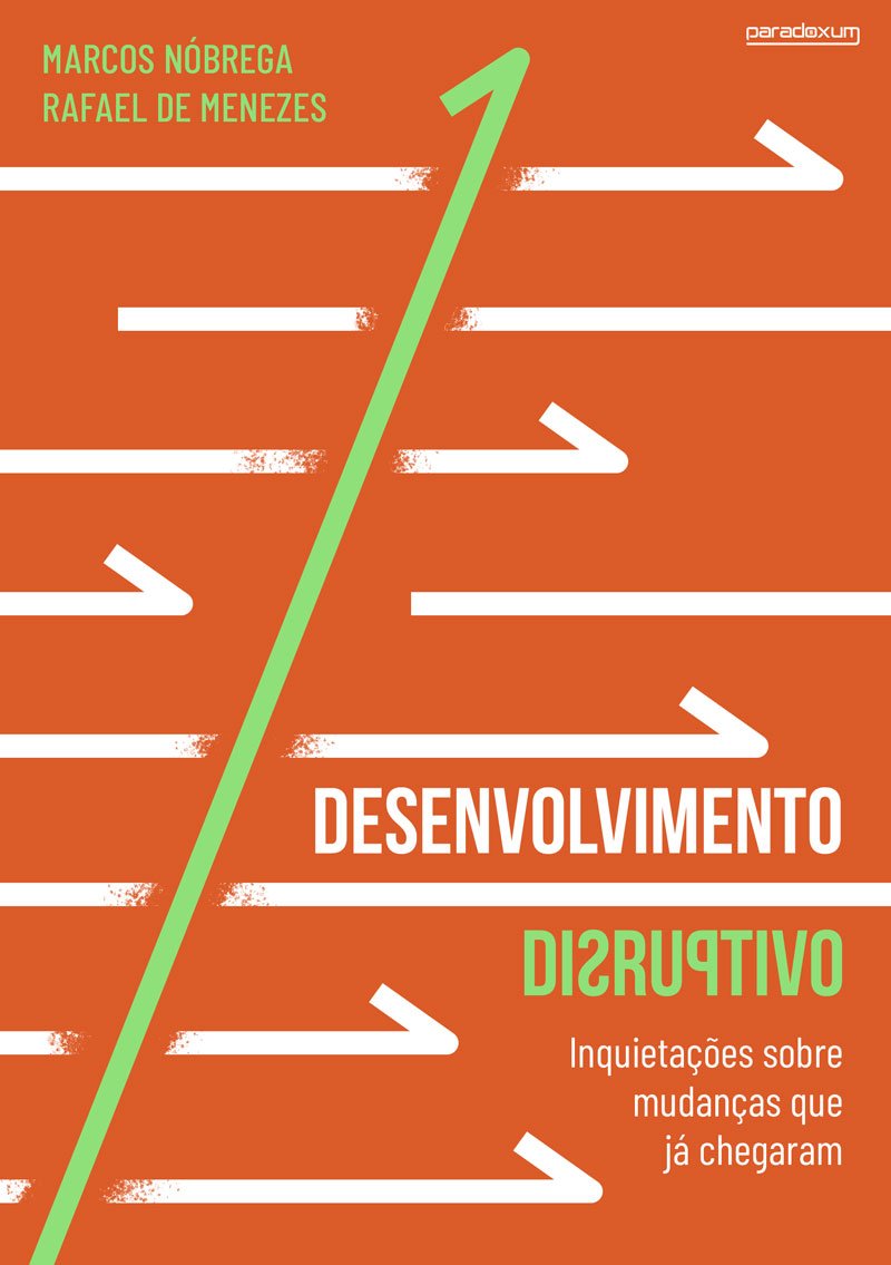 Capa de Desenvolvimento Disruptivo: Inquietações sobre mudanças que já chegaram