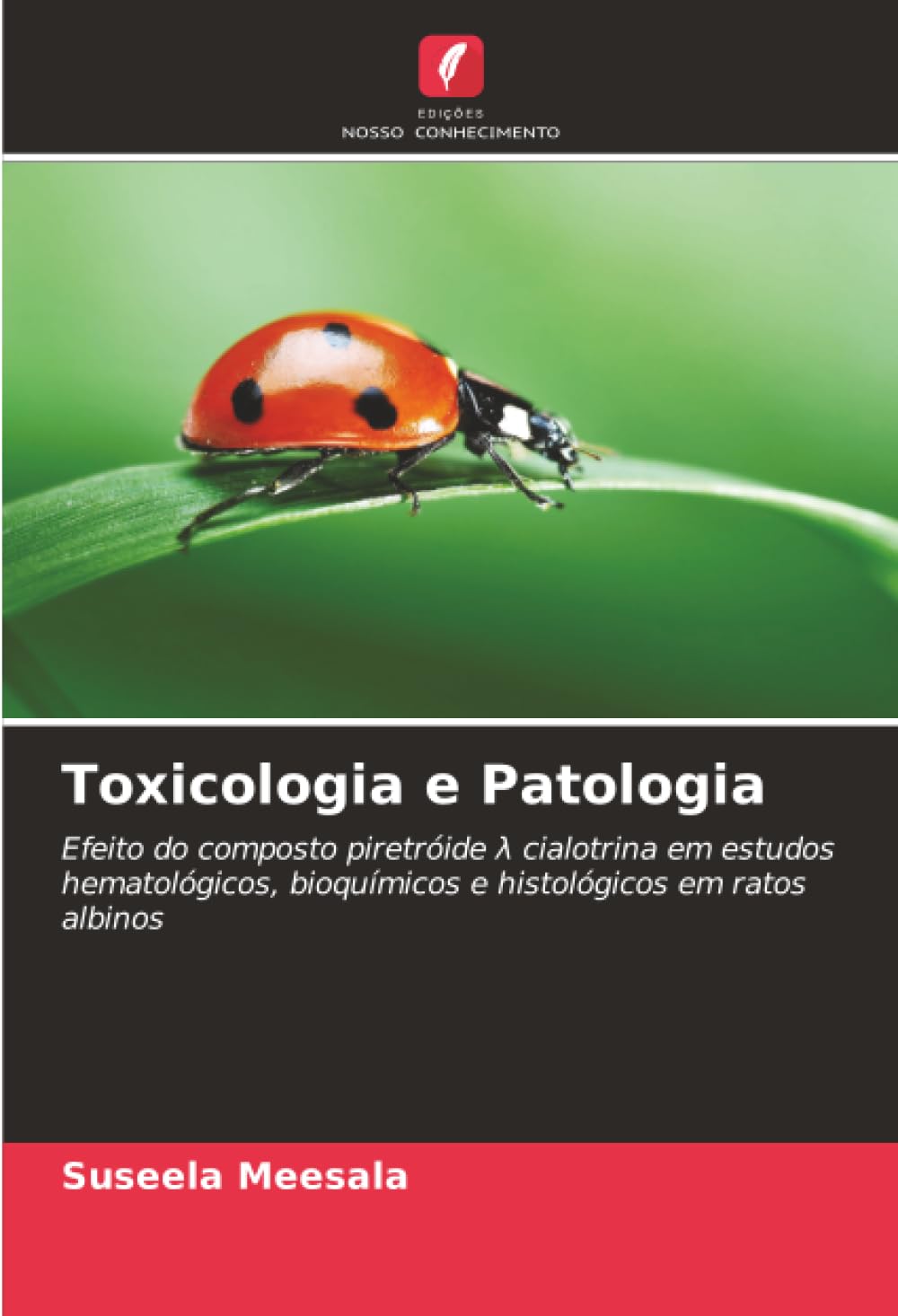 Toxicologia e Patologia: Efeito do composto piretróide ¿ cialotrina em estudos hematológicos, bioquímicos e histológicos em ratos albinos