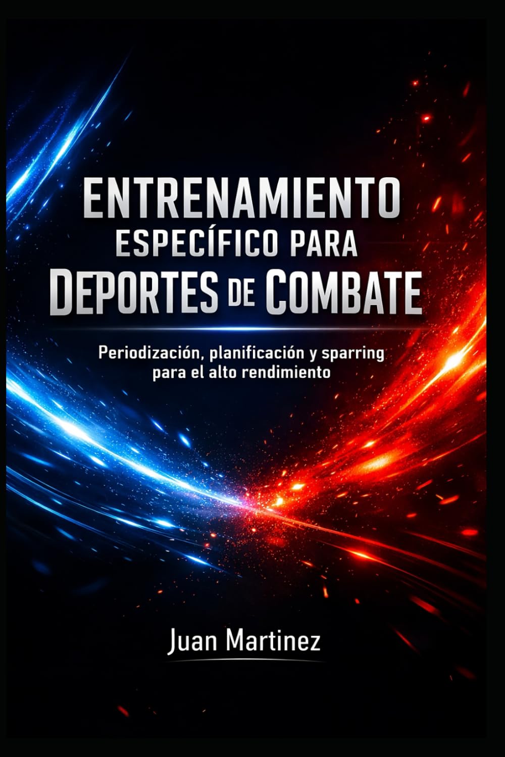 Entrenamiento Específico para Deportes de Combate: Periodización, planificación y sparring para el alto rendimiento