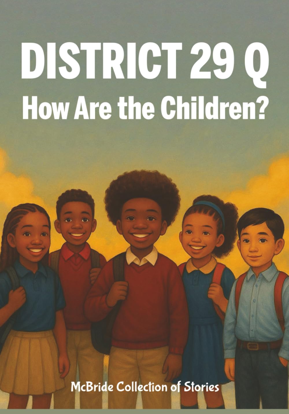 District 29: How Are the Kids? (McBride Stories Custom Book Series)