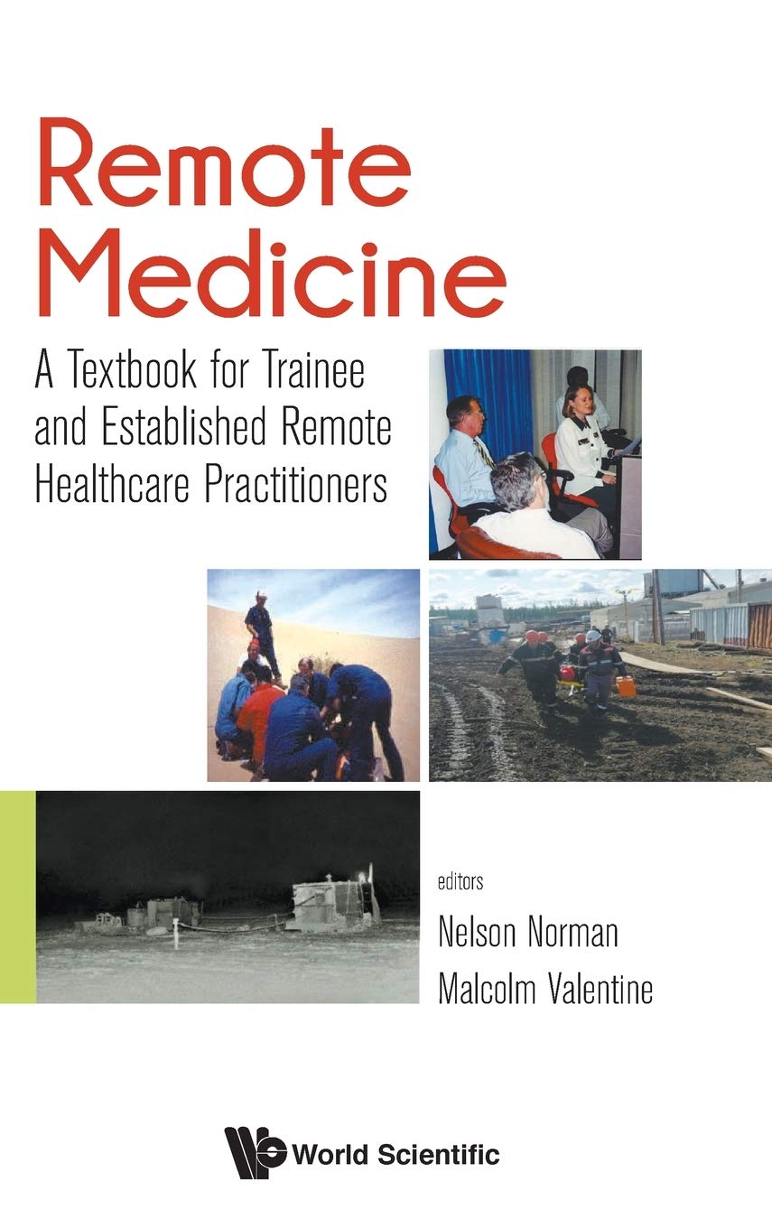 Buy Remote Medicine: A Textbook For Trainee And Established Remote Healthcare Practitioners — BookShops.in