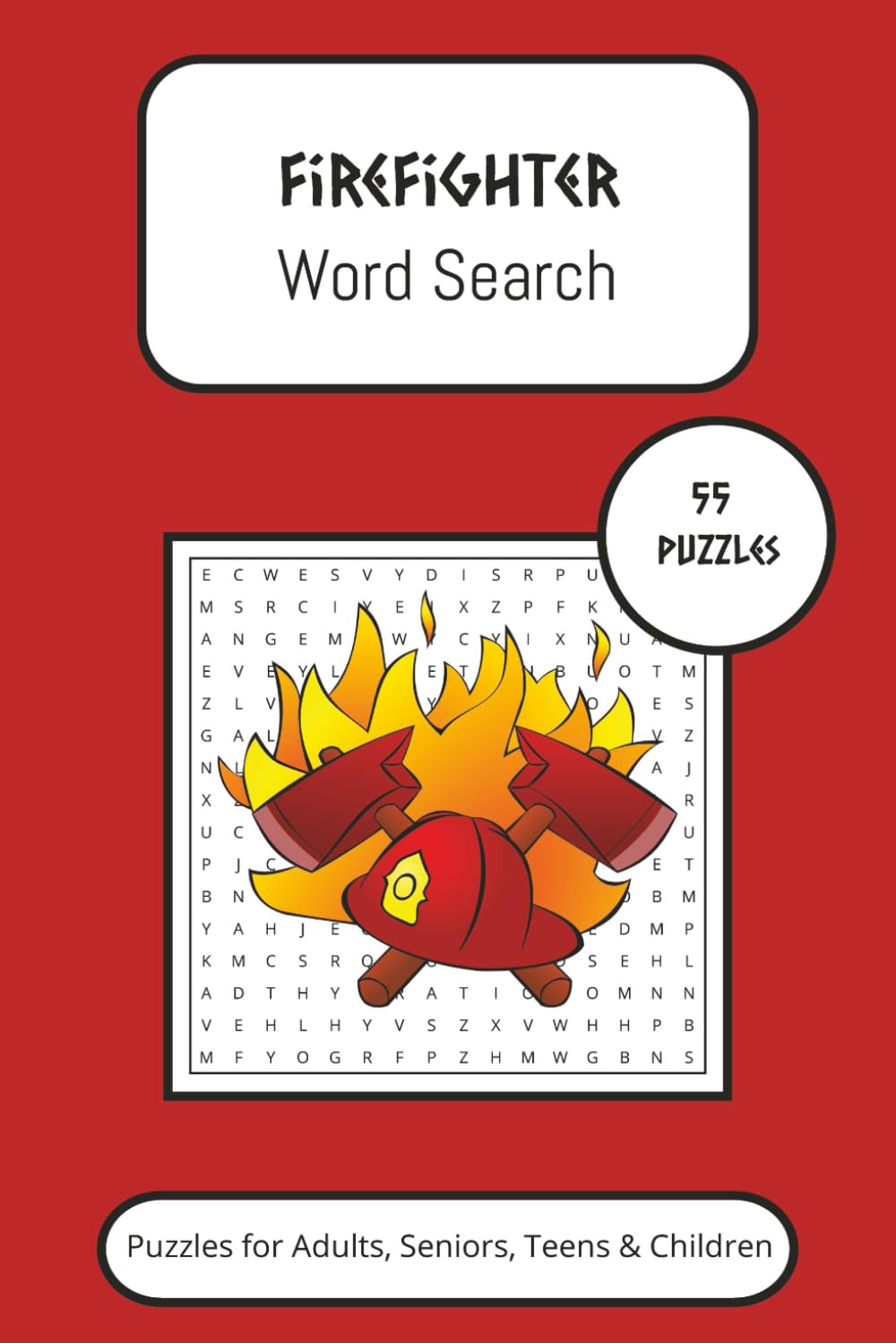 Firefighter Word Search Puzzle Book: Word Searches with Easy to Read Print about Firefighters, Firemen, Firefighting and More | 6x9 inches, 110 pages ... Gift for Vacations, Holidays and Free Times