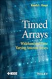 Timed Arrays: Wideband and Time Varying Antenna Arrays (IEEE Press)