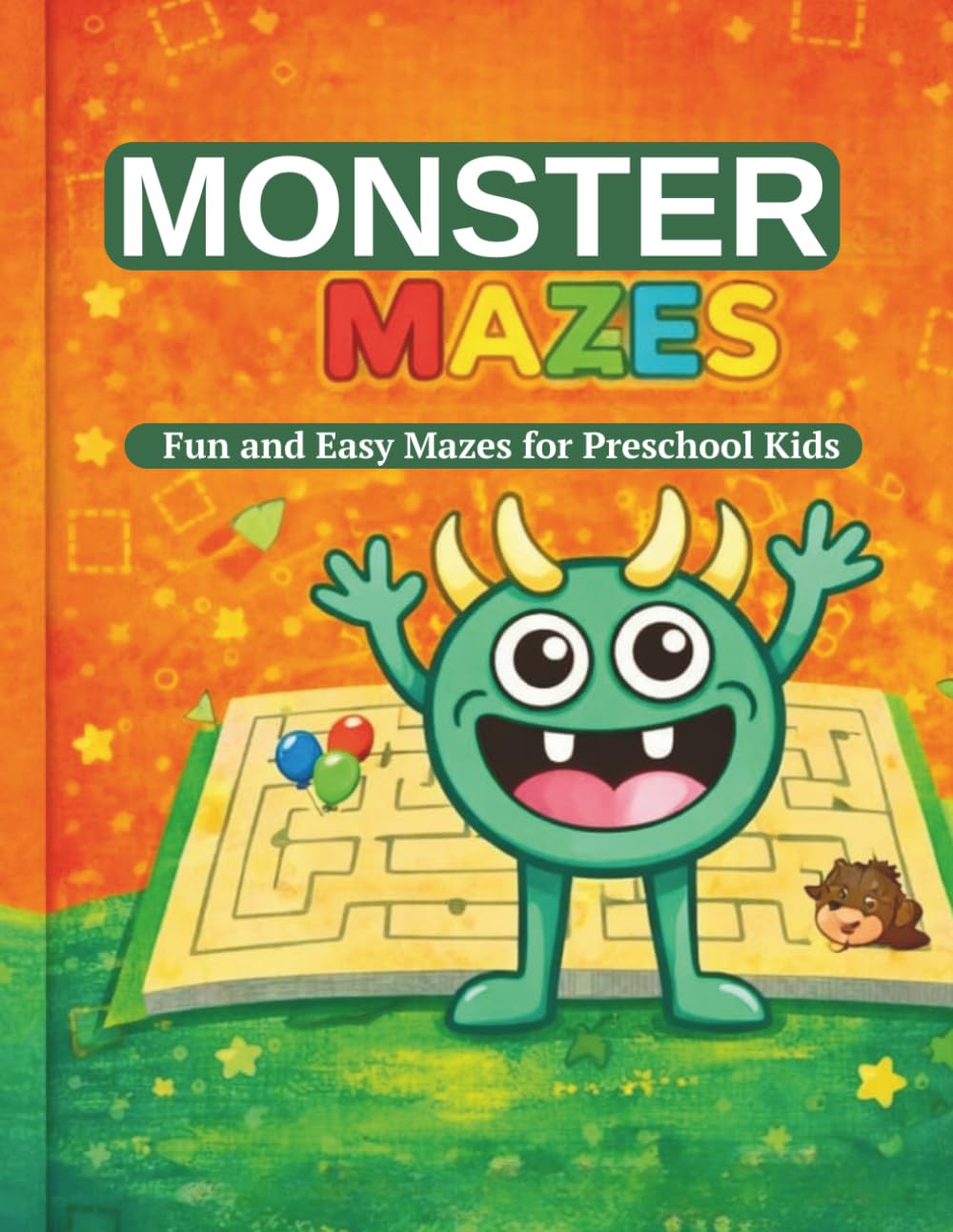 Little Monster Mazes: Fun and Easy Maze Book for Kids Ages 3–5: 60 Maze Puzzles, 8 Coloring Pages and Solutions | Preschool Activity Book