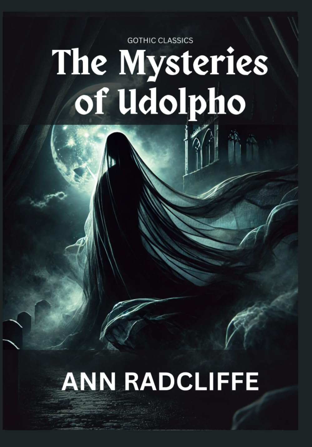 THE MYSTERIES OF UDOLPHO: A classic among dark romance books
