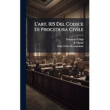 Lart. 105 Del Codice Di Procedura Civile Italian Edition
