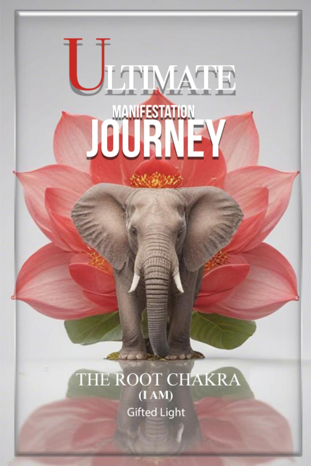 The Ultimate Manifestation Journey: The Root Journal