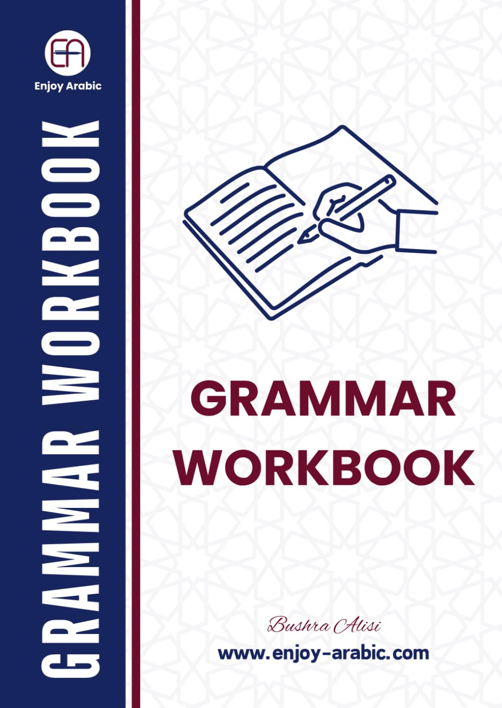 Grammar Workbook: Enhance Grammar Proficiency with Engaging Exercises (Enjoy Arabic -MSA)