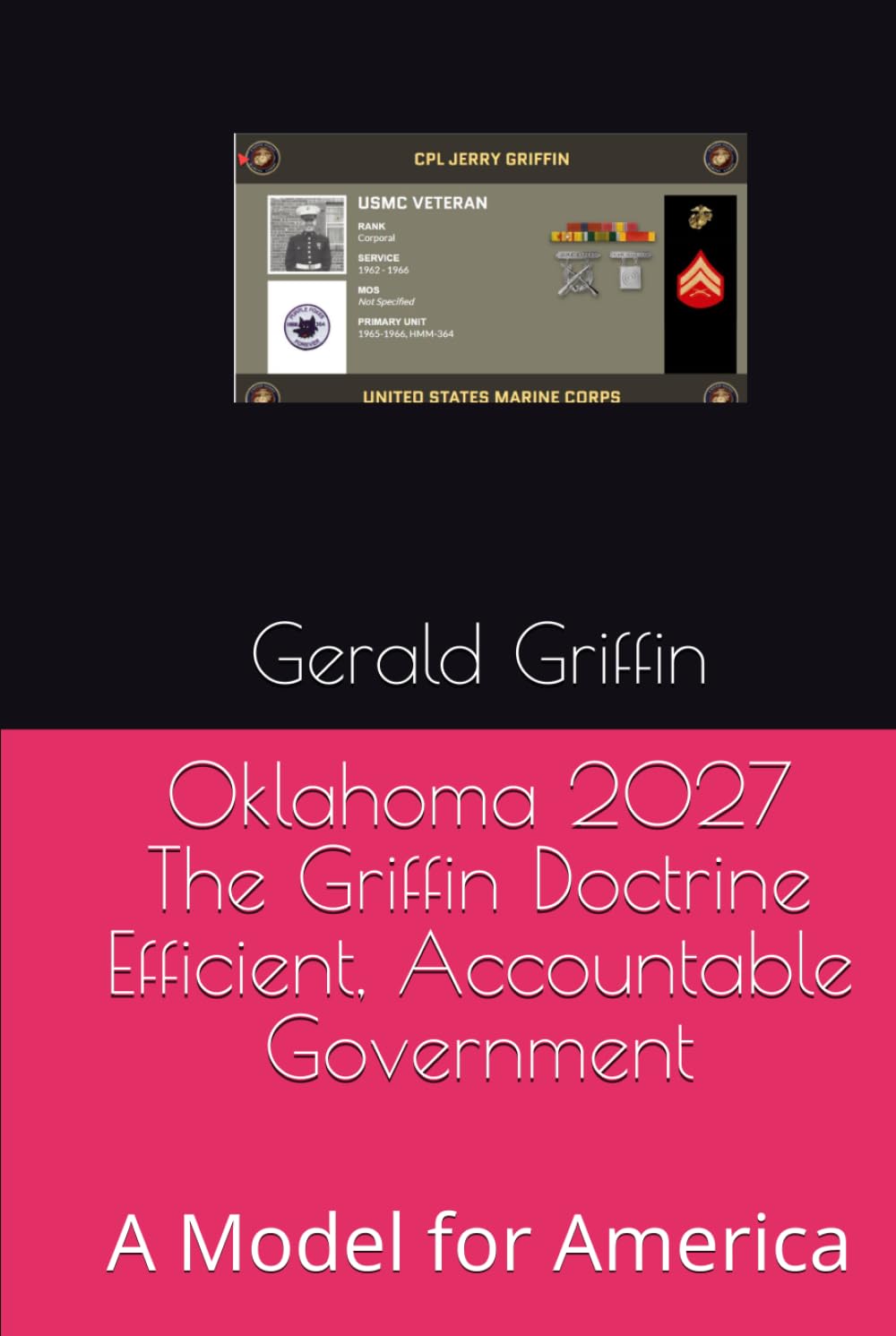 Oklahoma 2027 — The Griffin Doctrine : A Political Science Primer for Every American: Accountable Government — A Model for Every U.S. Governor
