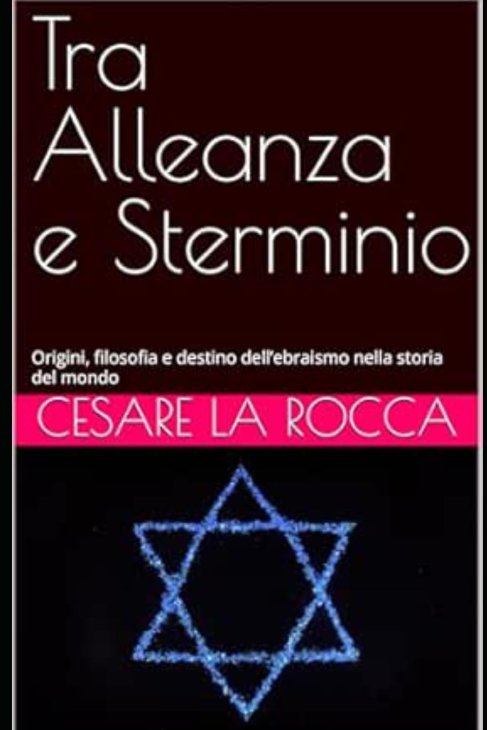 Tra Alleanza e Sterminio: Storia, pensiero e destino dell’ebraismo nella civiltà occidentale