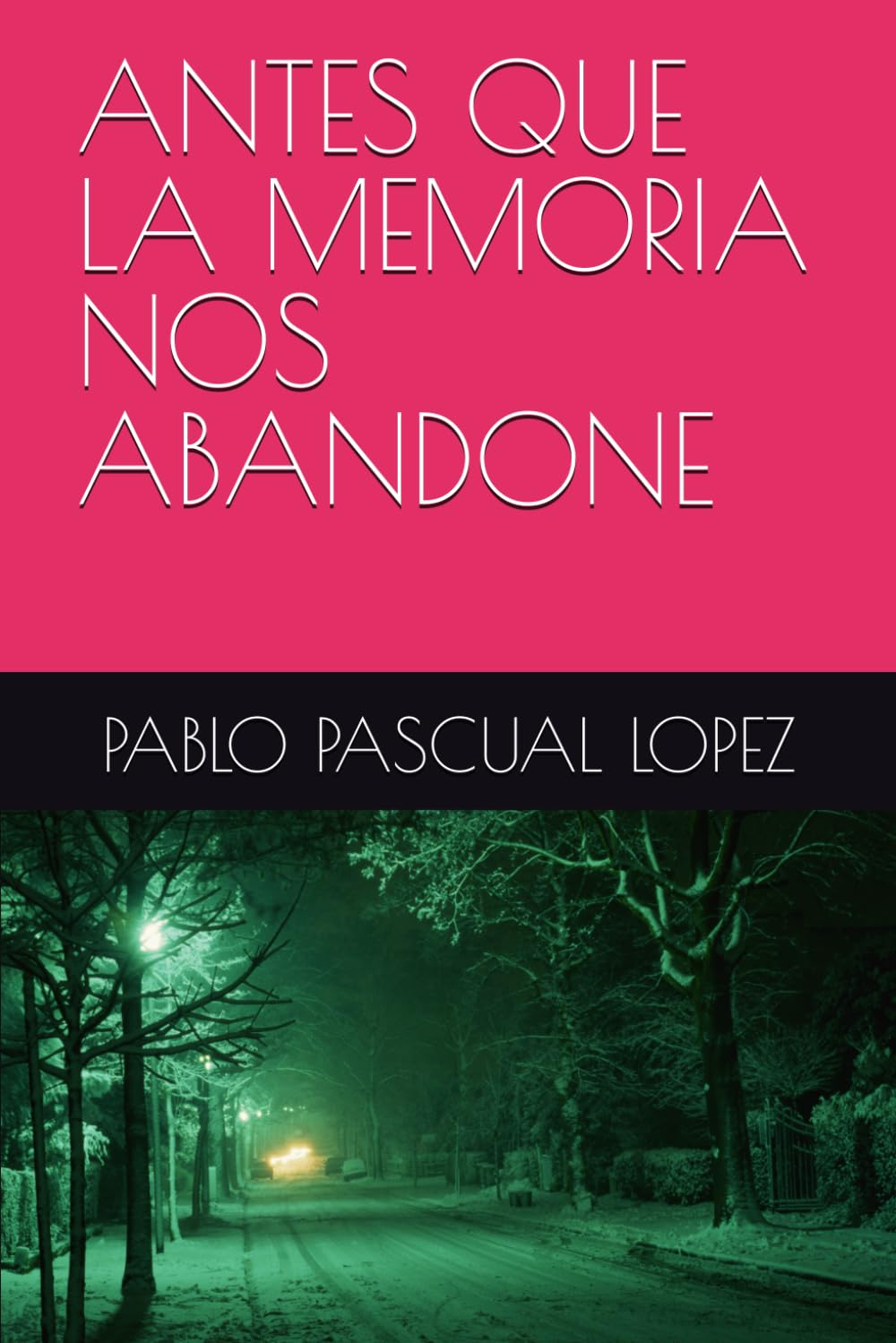 ANTES QUE LA MEMORIA NOS ABANDONE (LIBROS DE LA EXPERIENCIA)