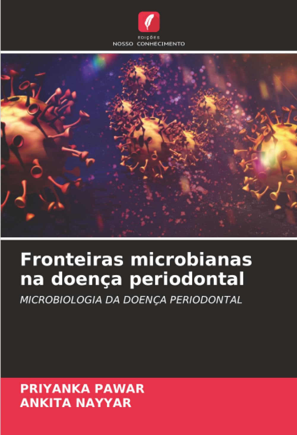 Fronteiras microbianas na doença periodontal: MICROBIOLOGIA DA DOENÇA PERIODONTAL