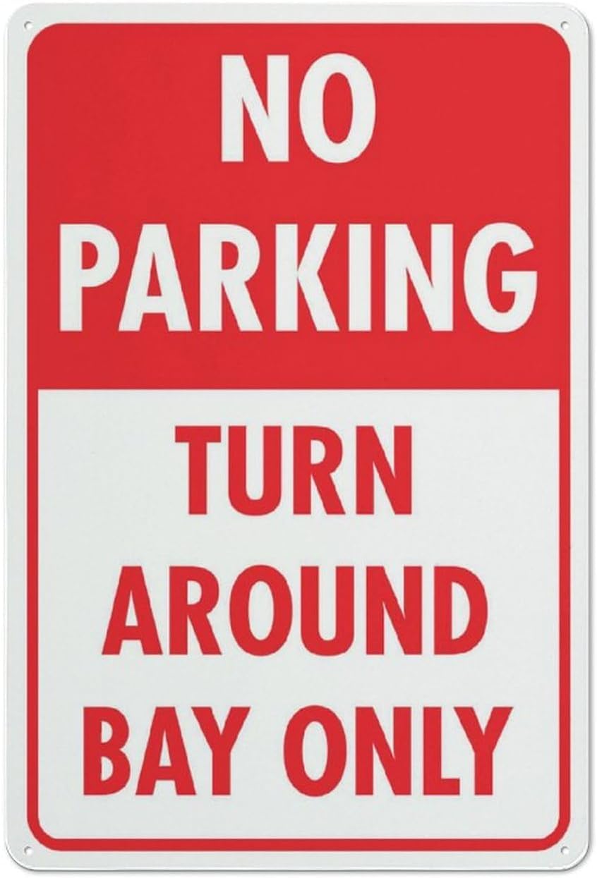 No Parking Turn Around Bay Only Rust Free Aluminum Tin Sign - Decor with Pre-Drilled Holes for Home Driveway, Business Lot - 12x16 Inch​