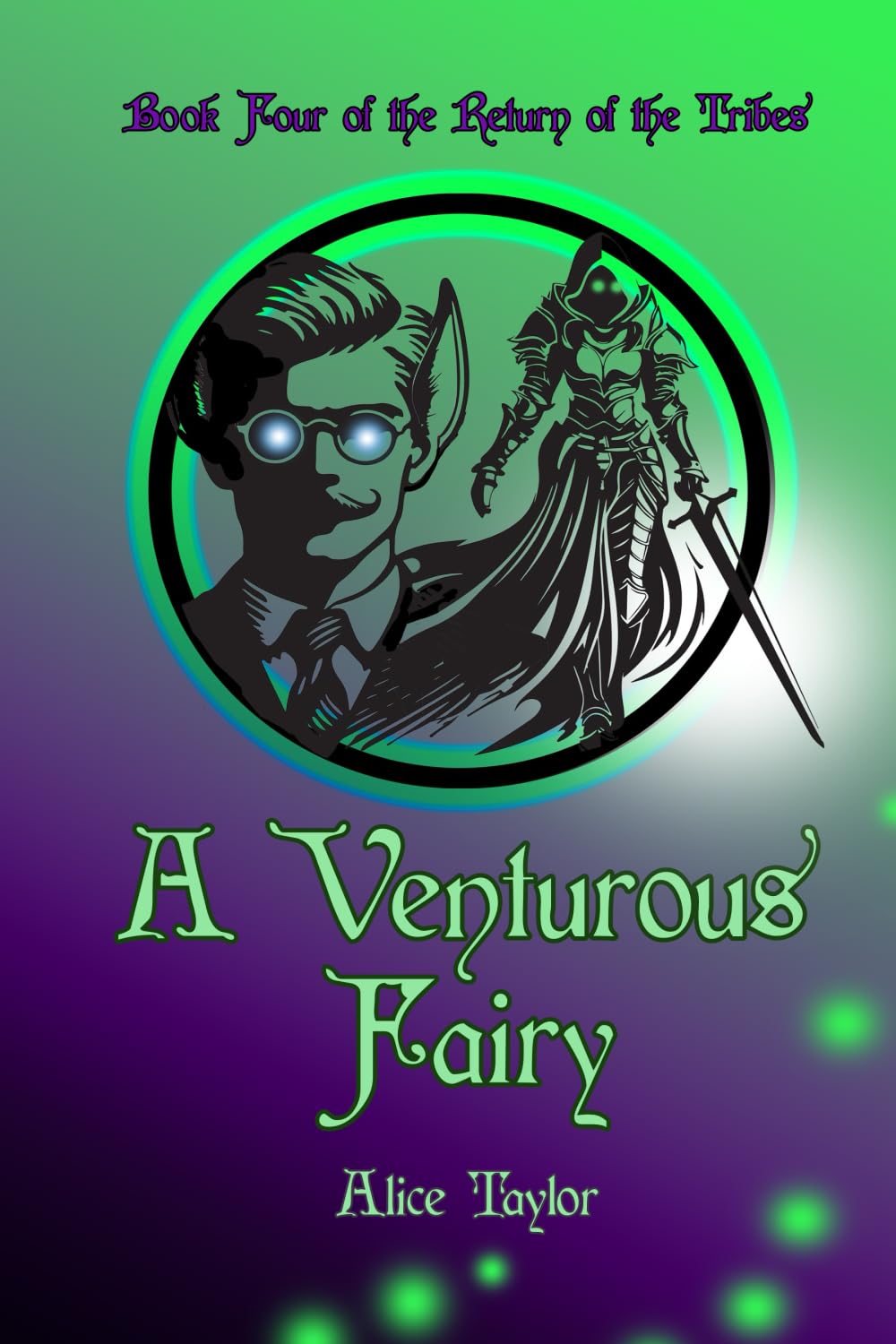 A Venturous Fairy: 4 (The Return of the Tribes)